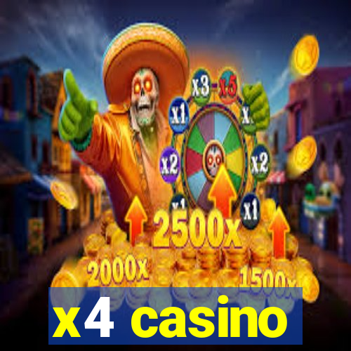 x4 casino